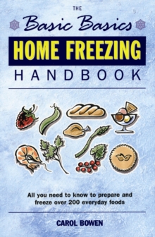 Image for The basic basics home freezing handbook