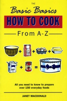 Image for The basic basics  : how to cook from A-Z