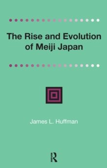 Rise and Evolution of Meiji Japan