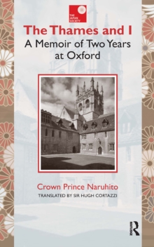 The Thames and I: A Memoir by Prince Naruhito of Two Years at Oxford