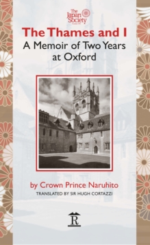 Image for The Thames and I  : a memoir by Prince Naruhito of two years at Oxford
