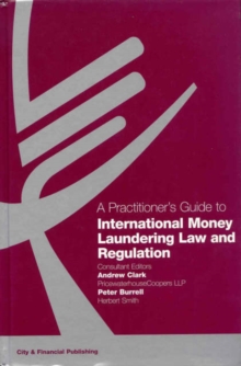 Image for A Practitioner's Guide to International Money Laundering Law and Regulation