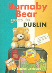 Image for Barnaby Bear Goes to Dublin