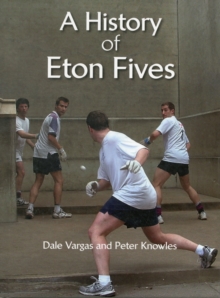 Image for A history of Eton Fives