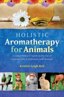 Image for Holistic aromatherapy for animals