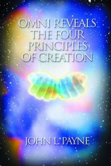Omni Reveals the Four Principals of Creation
