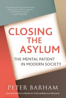 Image for Closing the asylum  : the mental patient in modern society