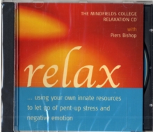 Image for Relax...Using Your Own Innate Resources to Let Go of Pent-up Stress and Negative Emotion