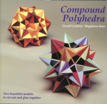 Image for Compound Polyhedra : Two Beautiful Models to Cut Out and Glue Together