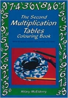 Image for The Second Multiplication Tables Colouring Book : Solve the Puzzle Pictures While Learning Your Tables