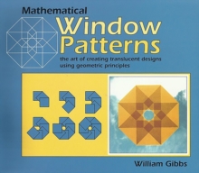 Image for Mathematical Window Patterns : The Art of Creating Translucent Designs Using Geometric Principles