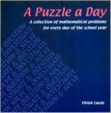 A Puzzle a Day: A Collection of Mathematical Problems for Every Day of the School Year