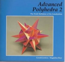 Image for Advanced Polyhedra 2 : The Sixth Stellation of the Icosahedron