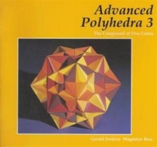 Image for Advanced Polyhedra 3 : The Compound of Five Cubes