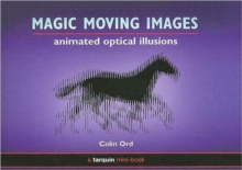 Image for Magic Moving Images : Animated Optical Illusions