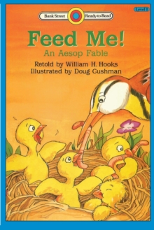 Image for Feed Me! An Aesop Fable