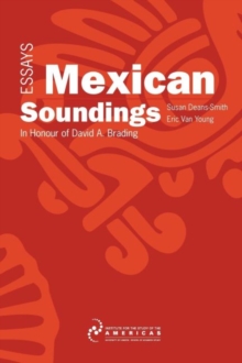 Image for Mexican Soundings : Essays in Honour of David A. Brading