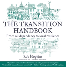 Image for The transition handbook  : from oil dependency to local resilience