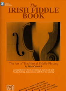 The Irish Fiddle Book: The Art of Traditional Fiddle Playing