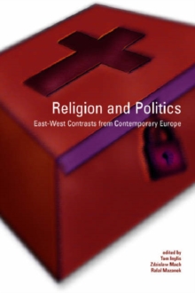 Image for Religion and Politics: East-West Contrasts from Contemporary Europe