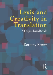Image for Lexis and creativity in translation  : a corpus-based study