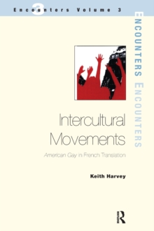 Image for Intercultural movements  : American gay in French translation