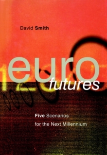 Image for Eurofutures  : five scenarios for the next millennium