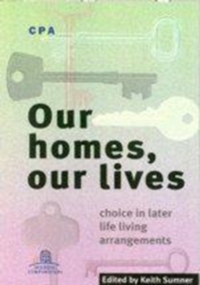 Our Homes, Our Lives: Choice in Later Life Living Arrangements