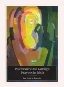 Image for Paidreacha na Gaeilge / Prayers in Irish