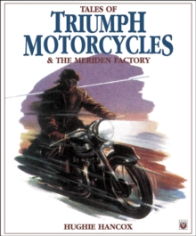 Image for Tales of Triumph Motorcycles and the Meriden Factory