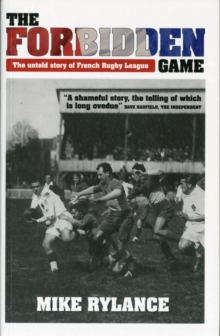 Image for The Forbidden Game : The Untold Story of French Rugby League