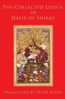 Image for The Collected Lyrics of Hafiz of Shiraz