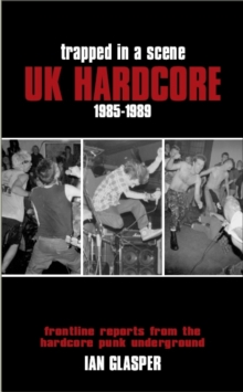 Image for Trapped in a scene: UK hardcore 1985-89
