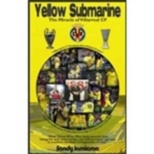 Image for Yellow Submarine  : the miracle of Villareal CF