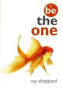 How to be the One