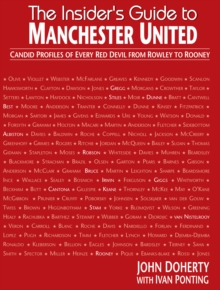 Image for The insider's guide to Manchester United  : candid profiles of every Red Devil since 1945