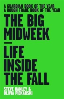 Image for The big midweek  : life inside The Fall