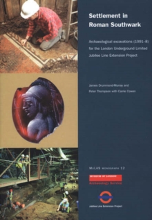 Image for Settlement in Roman Southwark  : archaeological excavations (1991-8) for the London Underground Ltd Jubilee Line Extension Project