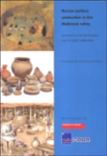 Roman Pottery Production in the Walbrook Valley