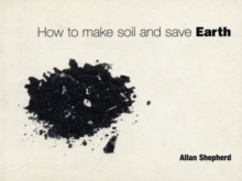 Image for How to Make Soil and Save Earth