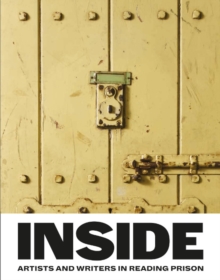 Image for Inside  : artists and writers in Reading prison