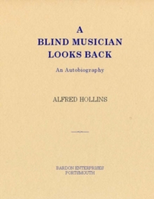 Image for A Blind Musician Looks Back : An Autobiography