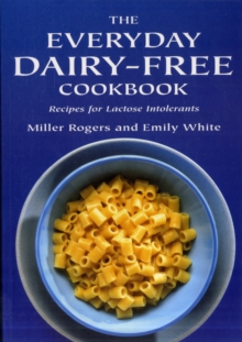 Image for The everyday dairy-free cookbook  : recipes for lactose intolerants