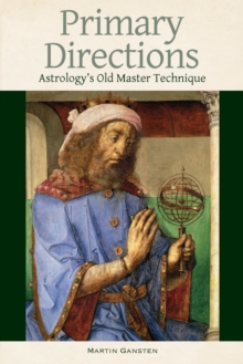 Primary Directions – Astrology’s Old Master Technique