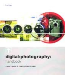 Image for Digital photography handbook  : a user's guide to creating digital images