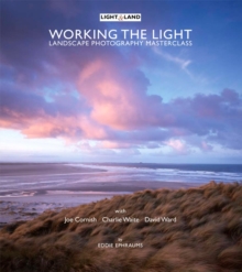 Image for Working the light  : a landscape photography masterclass