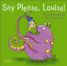 Image for Say please, Louise!