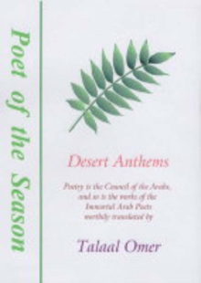 Image for Desert Anthems - the Works of the Immortal Arab Poets
