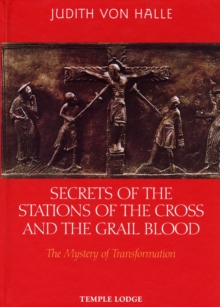 Image for Secrets of the Stations of the Cross and the Grail Blood : The Mystery of Transformation