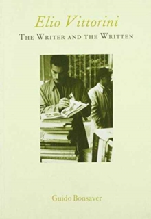Elio Vittorini: The Writer and the Written